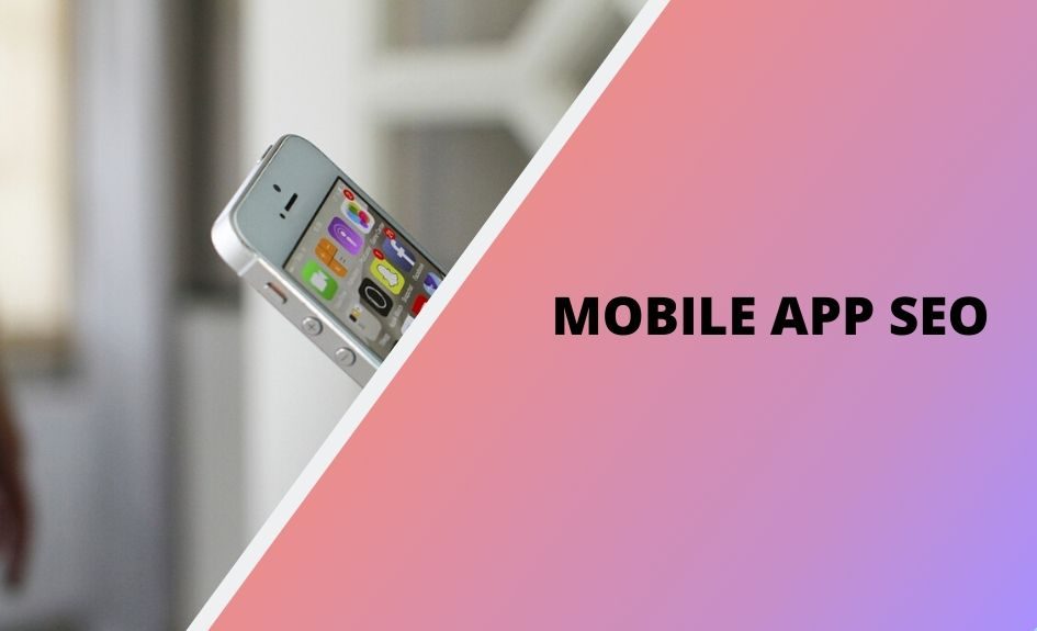 Cách SEO App lên Top Google và App Mobile