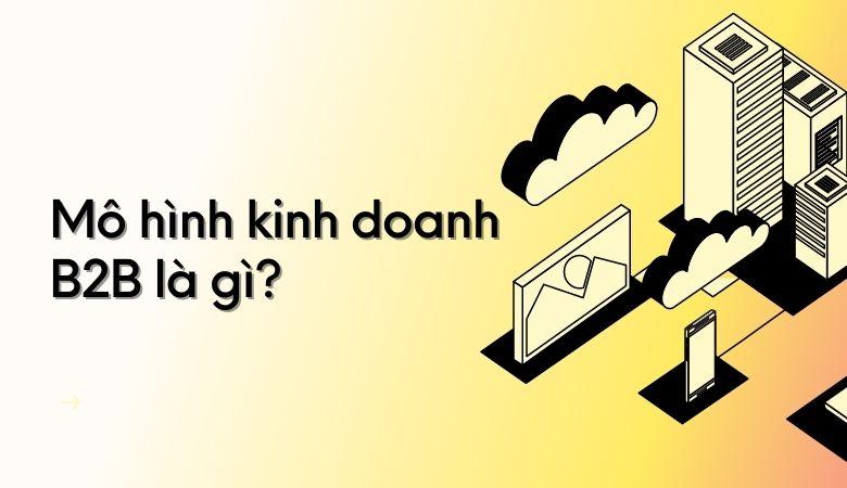 B2B là gì