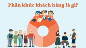 Phân khúc khách hàng là gì