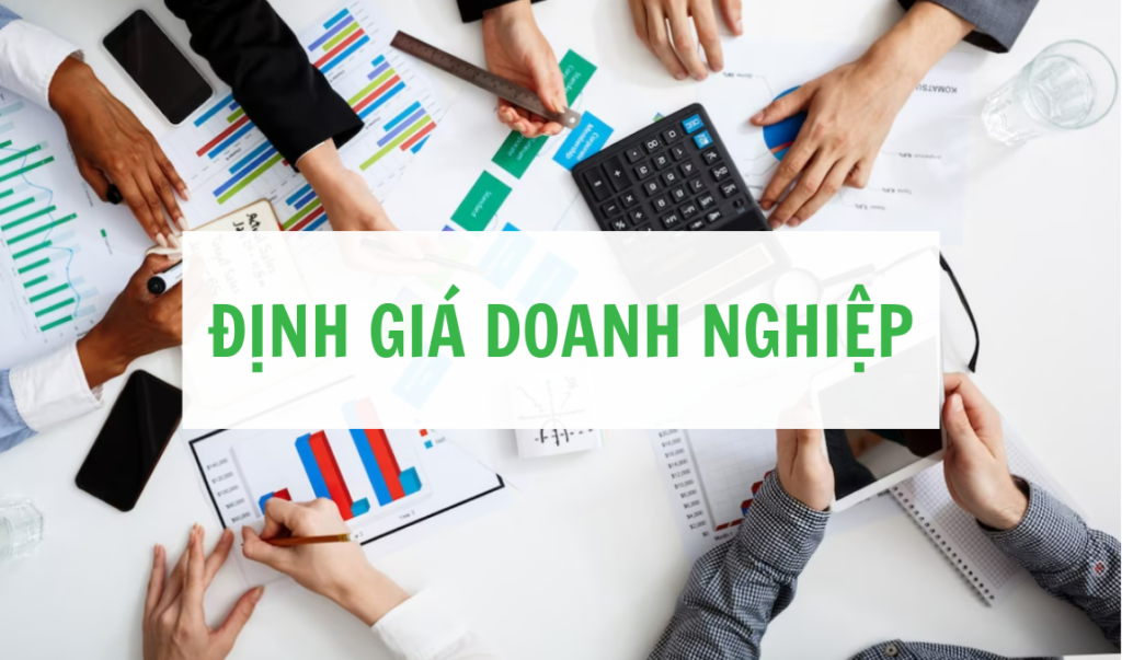 Cách tính giá trị hay định giá doanh nghiệp phổ biến 2024