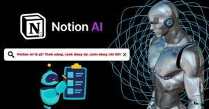 Notion AI là gì