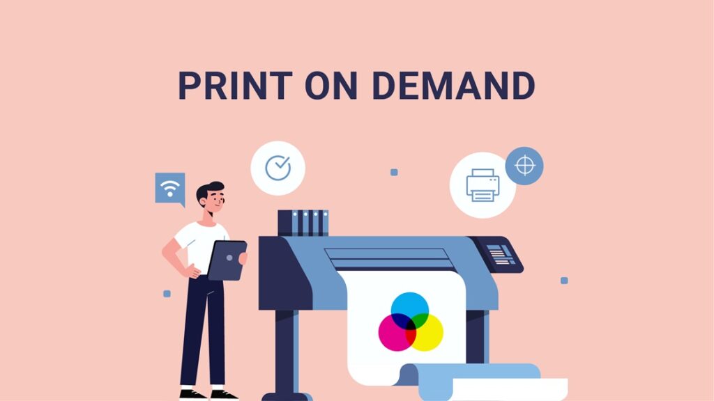 Print-on-Demand là gì? Mẹo để thành công hơn với POD 2024
