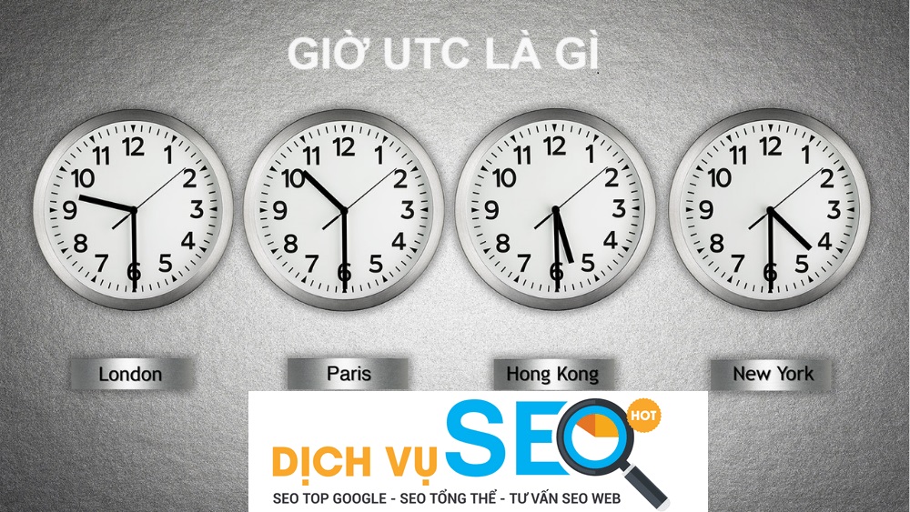 Giờ UTC là gì? Cách đổi giờ UTC sang giờ Việt Nam