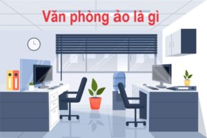 Văn phòng ảo là gì? Các ưu điểm và hạn chế của văn phòng ảo