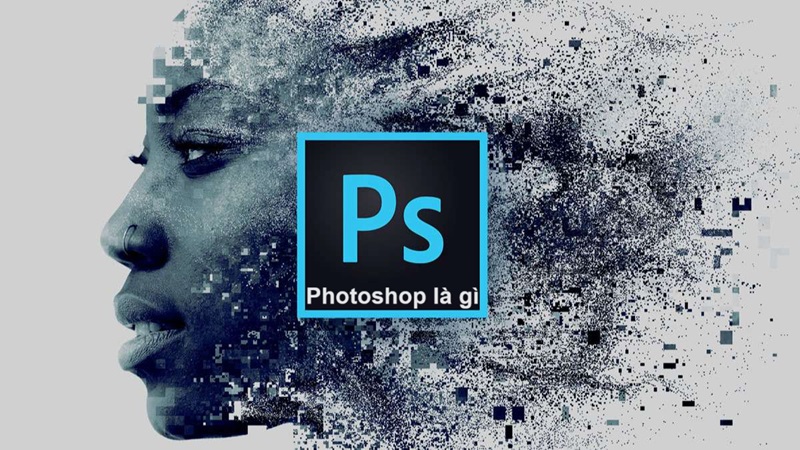 photoshop Photoshop là gì?