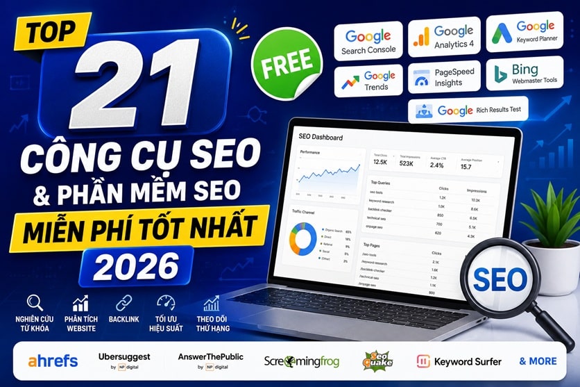 Top 21 công cụ SEO và phần mềm SEO miễn phí tốt nhất 2026