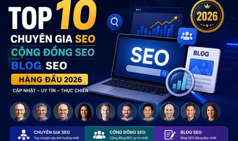 Top chuyên gia SEO, cộng đồng SEO, Blog SEO hàng đầu 2026