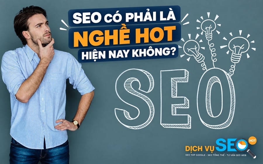 SEO có phải là nghề hot hiện nay không?