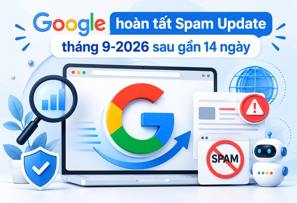 Google hoàn tất Spam Update tháng 9-2026 sau gần 14 ngày