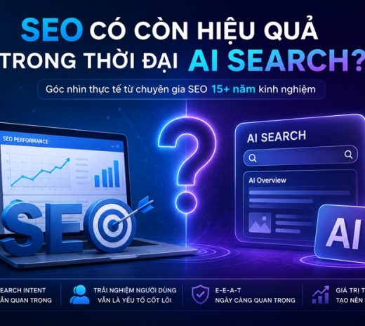 SEO có còn hiệu quả trong thời đại AI Search?